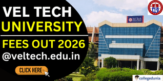 Vel Tech University Fee Structure 2026 Out @veltech.edu.in; Check Course-Wise Fee Here